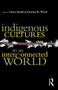 Indigenous Cultures in an Interconnected World by Claire Smith, Graeme K Ward, 9781864489262