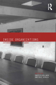 Inside Organizations (Anthropologists at Work) - 9781859734872 by David Gellner, Eric Hirsch, 9781859734872
