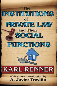 The Institutions of Private Law and Their Social Functions - 9781412811538 by Eli Ginzberg, Karl Renner, 9781412811538