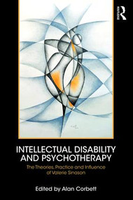 Intellectual Disability and Psychotherapy (The Theories, Practice and Influence of Valerie Sinason) - 9781138323629 by Alan Corbett, 9781138323629