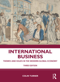 International Business (Themes and Issues in the Modern Global Economy) - 9781138738829 by Colin Turner, 9781138738829