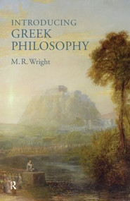 Introducing Greek Philosophy - 9781844651832 by M. R. Wright, 9781844651832