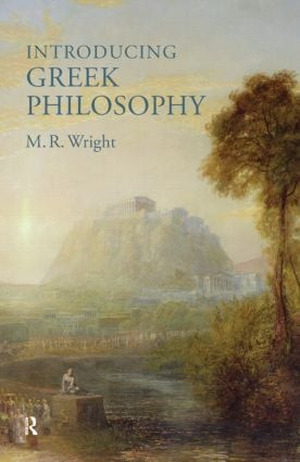 Introducing Greek Philosophy - 9781844651832 by M. R. Wright, 9781844651832