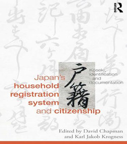 Japan's Household Registration System and Citizenship (Koseki, Identification and Documentation) - 9781138678194 by David Chapman, Karl Jakob Krogness, 9781138678194