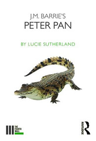 J. M. Barrie's Peter Pan by Lucie Sutherland, 9781138678880