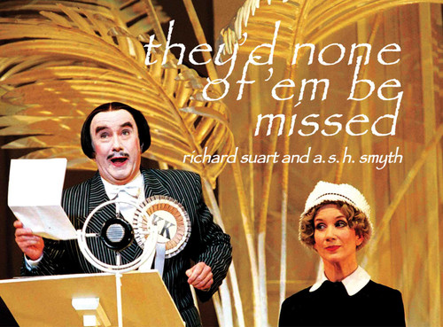 They'd None of 'em Be Missed by Richard Suart, A. S. H. Smyth, 9781843680369