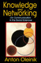 Knowledge and Networking (On Communication in the Social Sciences) - 9781412864077 by Anton Oleinik, 9781412864077