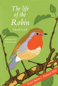 The Life of the Robin by David Lack, David Lindo, Peter Lack, Robert Gillmor, 9781843681304