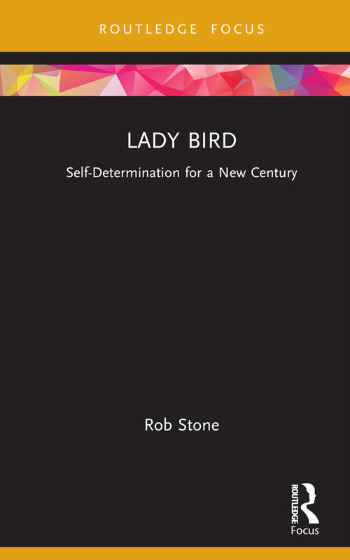 Lady Bird (Self-Determination for a New Century) by Rob Stone, 9781032147482