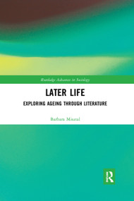 Later Life (Exploring Ageing through Literature) - 9781032174464 by Barbara Misztal, 9781032174464