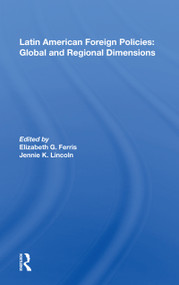 Latin American Foreign Policies (Global And Regional Dimensions) - 9780367168582 by Elizabeth G. Ferris, 9780367168582