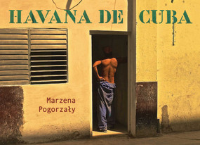 Havana de Cuba by Marzena Pogorzaly, 9781843681519