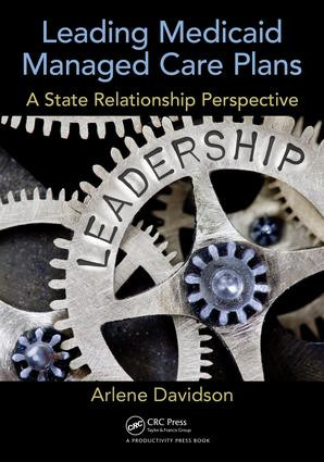 Leading Medicaid Managed Care Plans (A State Relationship Perspective) - 9781138303737 by Arlene Davidson, 9781138303737
