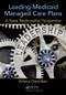 Leading Medicaid Managed Care Plans (A State Relationship Perspective) - 9781138303737 by Arlene Davidson, 9781138303737