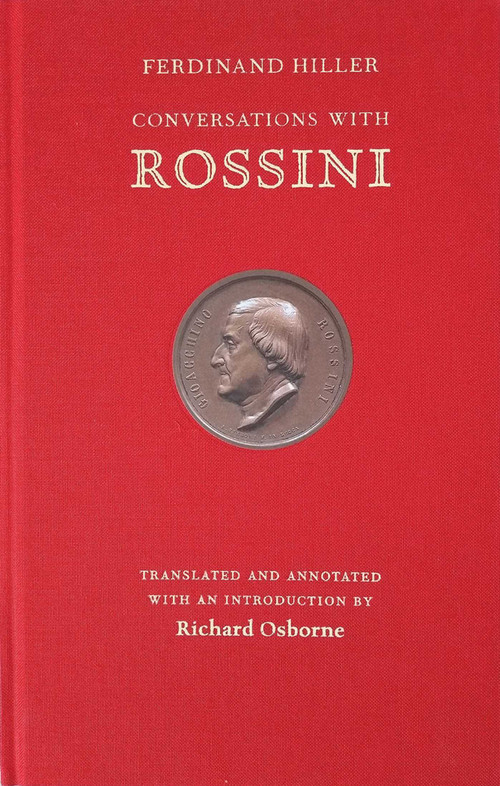 Conversations With Rossini by Ferdinand Hiller, Richard Osborne, 9781843681694