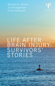 Life After Brain Injury (Survivors' Stories) - 9781848721128 by Barbara A. Wilson, Jill Winegardner, Fiona Ashworth, 9781848721128
