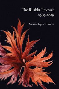 The Ruskin Revival (1969-2019) by Suzanne Fagence Cooper, 9781843681823
