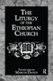 Liturgy Ethiopian Church by Marcos Daoud, 9781138979932