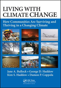Living with Climate Change (How Communities Are Surviving and Thriving in a Changing Climate) by Jane A. Bullock, 9781498725361