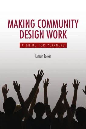 Making Community Design Work (A Guide For Planners) - 9781611900026 by Umut Toker, 9781611900026