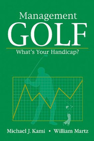 Management Golf (What's Your Handicap?) by Michael J. Kami, 9781574441055