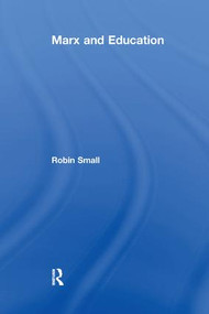 Marx and Education - 9781138255821 by Robin Small, 9781138255821