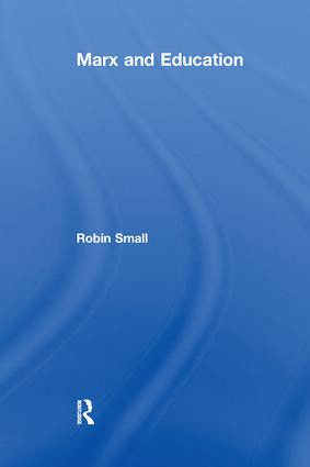 Marx and Education - 9781138255821 by Robin Small, 9781138255821