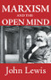 Marxism and the Open Mind - 9781412855891 by John Lewis, 9781412855891