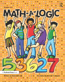Math-a-Logic (Grades 4-8) by Dianne Draze, 9781593631079