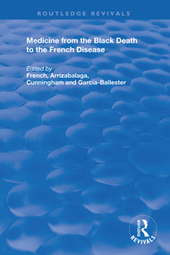Medicine from the Black Death to the French Disease - 9780367195342 by Roger French, Jon Arrizabalaga, Andrew Cunningham, Luis Garcia-Ballester, 9780367195342