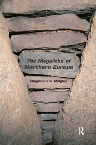 The Megaliths of Northern Europe - 9780415518390 by Magdalena Midgley, 9780415518390