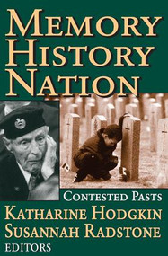 Memory, History, Nation (Contested Pasts) - 9781412804882 by Susannah Radstone, 9781412804882