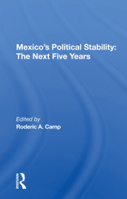 Mexico's Political Stability (The Next Five Years) - 9780367160722 by Roderic Ai Camp, 9780367160722