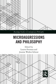 Microaggressions and Philosophy - 9781032336565 by Lauren Freeman, Jeanine Weekes Schroer, 9781032336565