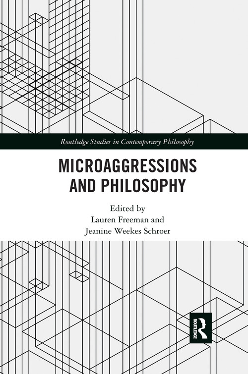 Microaggressions and Philosophy - 9781032336565 by Lauren Freeman, Jeanine Weekes Schroer, 9781032336565