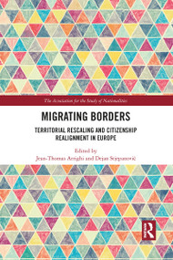 Migrating Borders (Territorial Rescaling and Citizenship Realignment in Europe) - 9781032086590 by Jean-Thomas Arrighi, Dejan Stjepanović, 9781032086590