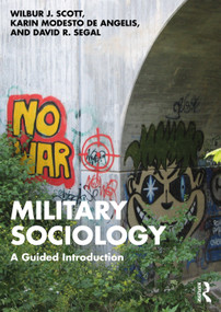 Military Sociology (A Guided Introduction) by Wilbur J. Scott, Karin Modesto De Angelis, David R. Segal, 9781032252919