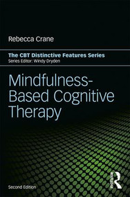 Mindfulness-Based Cognitive Therapy (Distinctive Features) - 9781138643222 by Rebecca Crane, 9781138643222