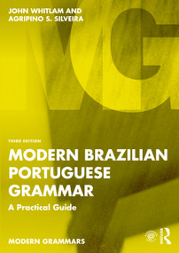 Modern Brazilian Portuguese Grammar (A Practical Guide) by John Whitlam, Agripino S. Silveira, 9781032244334