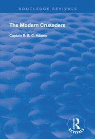 The Modern Crusaders - 9780367258283 by R. E. C. Adams, 9780367258283