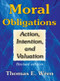 Moral Obligations (Action, Intention, and Valuation) - 9781412813402 by Thomas E. Wren, 9781412813402
