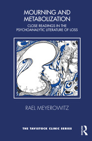Mourning and Metabolization (Close Readings in the Psychoanalytic Literature of Loss) - 9781032210797 by Rael Meyerowitz, 9781032210797