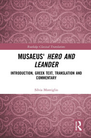 Musaeus' Hero and Leander (Introduction, Greek Text, Translation and Commentary) - 9781032400075 by Silvia Montiglio, 9781032400075
