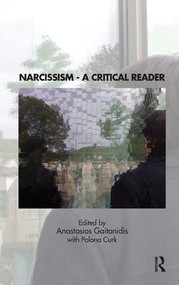 Narcissism (A Critical Reader) - 9781855754539 by Polona Curk, Anastasios Gaitanidis, 9781855754539
