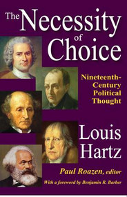 The Necessity of Choice (Nineteenth Century Political Thought) - 9781412854870 by Louis Hartz, 9781412854870