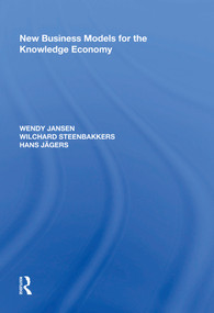 New Business Models for the Knowledge Economy - 9781138619944 by Wendy Jansen, Wilchard Steenbakkers, Hans Jagers, 9781138619944