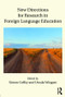 New Directions for Research in Foreign Language Education - 9781138673991 by Simon Coffey, Ursula Wingate, 9781138673991