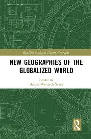 New Geographies of the Globalized World - 9780367506230 by Marcin Wojciech Solarz, 9780367506230