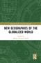 New Geographies of the Globalized World - 9780367506230 by Marcin Wojciech Solarz, 9780367506230