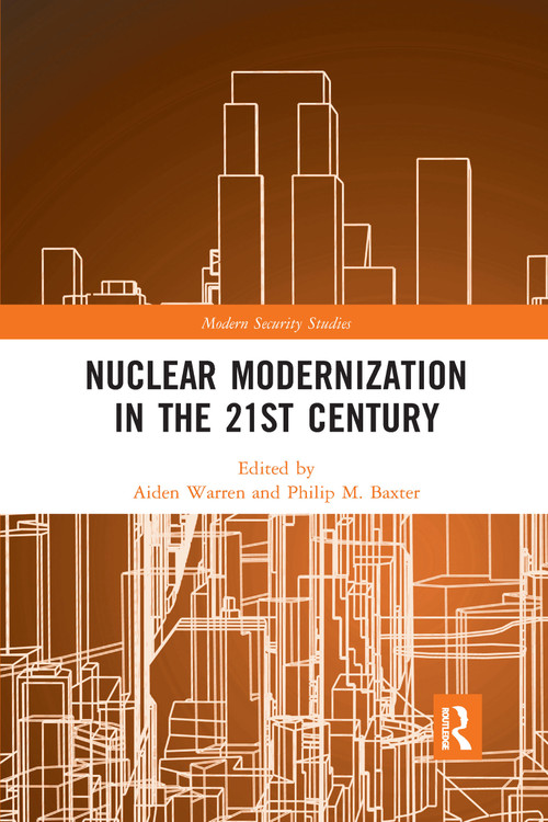 Nuclear Modernization in the 21st Century - 9781032336954 by Aiden Warren, Philip M. Baxter, 9781032336954